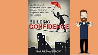 Building Confidence Unleash Your Potential and Achieve Success | Full Audio Book