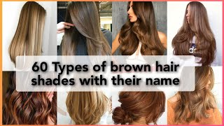 60+ Types Of Brown Hair Dye Shades With Their Names||2022 Hair Color Trends Ideas