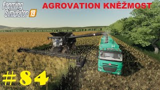 OPĚT ZAČÍNÁM ŽNĚ V KNĚŽMOSTĚ - FS19 CZ/SK I AGROVATION KNĚŽMOST #84