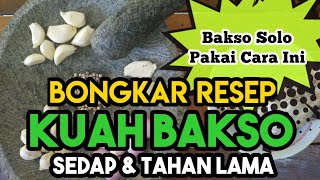 BONGKAR RESEP KUAH BAKSO SUPER SEDAP & TAHAN LAMA screenshot 1