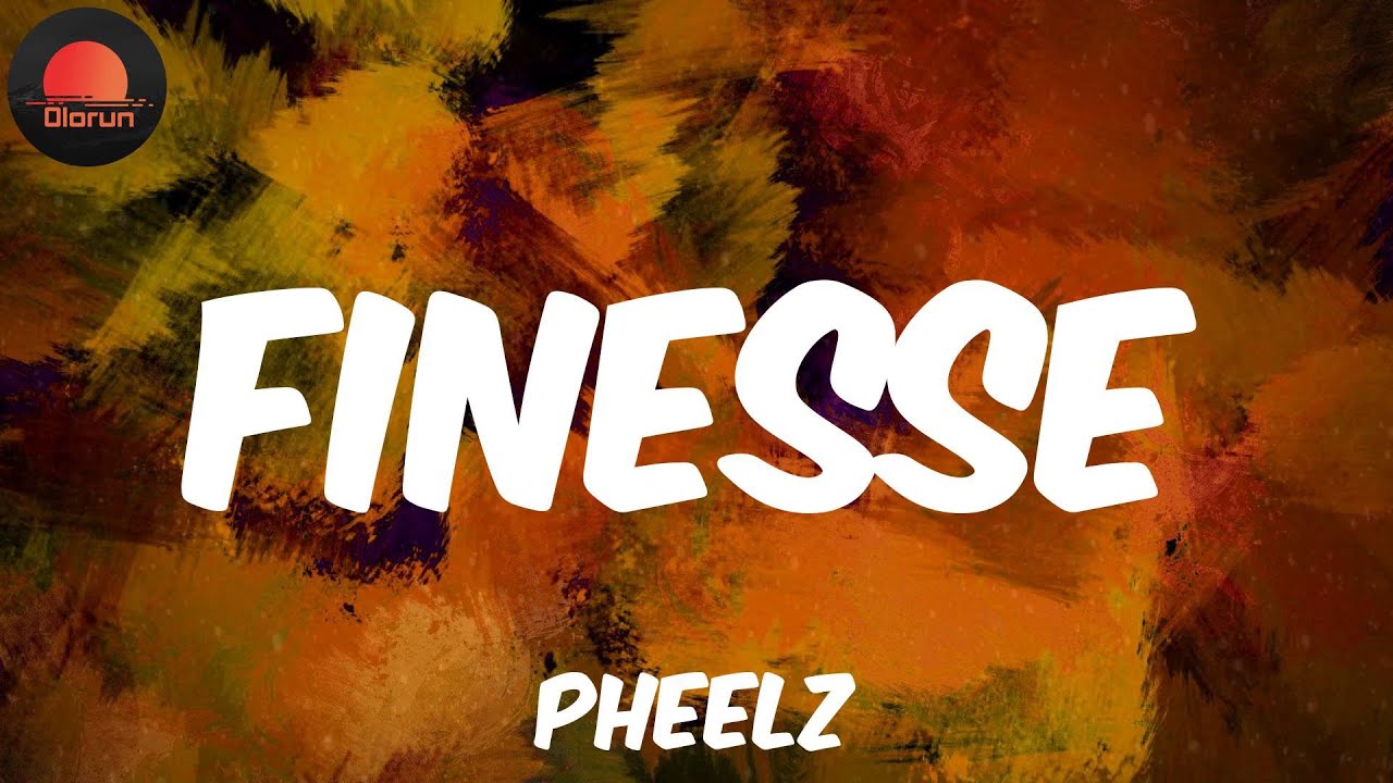 Finesse (Lyrics) - Pheelz 😈 - YouTube