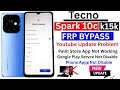 TECNO SPARK 10C (Kl5k) : GOOGLE/FRP BYPASS ANDROID 12 (Without Pc) - Phone Apps Not Open &amp; Disable