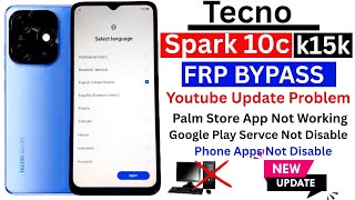 TECNO SPARK 10C (Kl5k) : GOOGLE/FRP BYPASS ANDROID 12 (Without Pc) - Phone Apps Not Open &amp; Disable