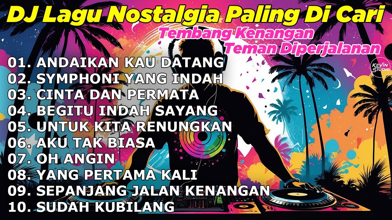 DJ LAGU NOSTALGIA PALING DICARI Lagu Kenangan Cocok Di Perjalanan | ANDAIKAN KAU DATANG