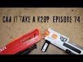 Can it Take a K26? -  Episode 74