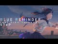 【オリジナル曲】『BLUE REMINDER(feat. 初音ミク)』full ver.
