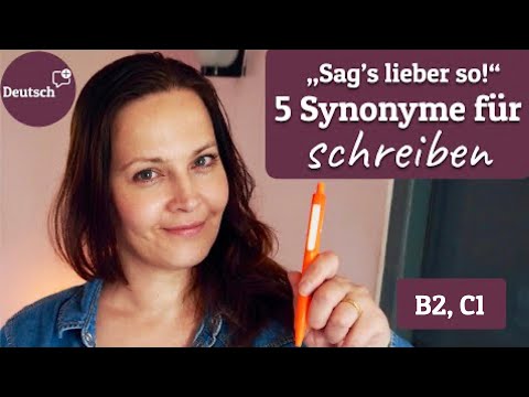 5 Synonyme für „schreiben“ (Wortschatz erweitern  | Deutsch für Fortgeschrittene)