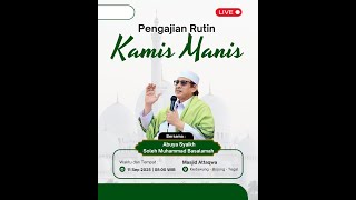 LIVE PENGAJIAN RUTIN KAMIS MANIS DESA KEDAWUNG KEC. BOJONG KAB. TEGAL