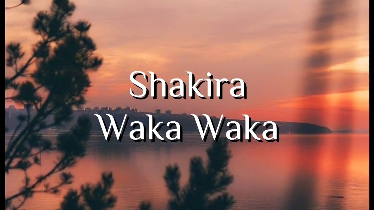 Shakira - Waka Waka (slowed + reverb) (lyrics) Shakira - Waka Waka (slowed + reverb) (lyrics)