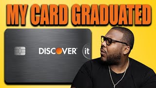 The DAY My Discover It Secured Credit Card GRADUATED