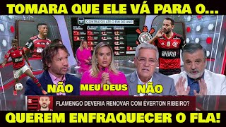 COMENTARISTAS PAULISTAS &quot;DOIDINHOS&quot; PARA EVERTON RIBEIRO E BRUNO HENRIQUE SAÍREM DO FLAMENGO!