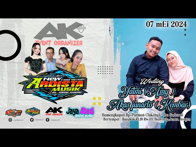 🔴LIVE Wedding Yatmi u0026 Akas || New ARDISTA MUSIC || JAYA ABADI audio '' || Bungkus 7 mei 2024 class=