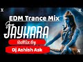#जय_जय_जयकारा | jay jay jaykara edm trance mix (bhakti song) dj ashish ask_ft_dj abhay aby