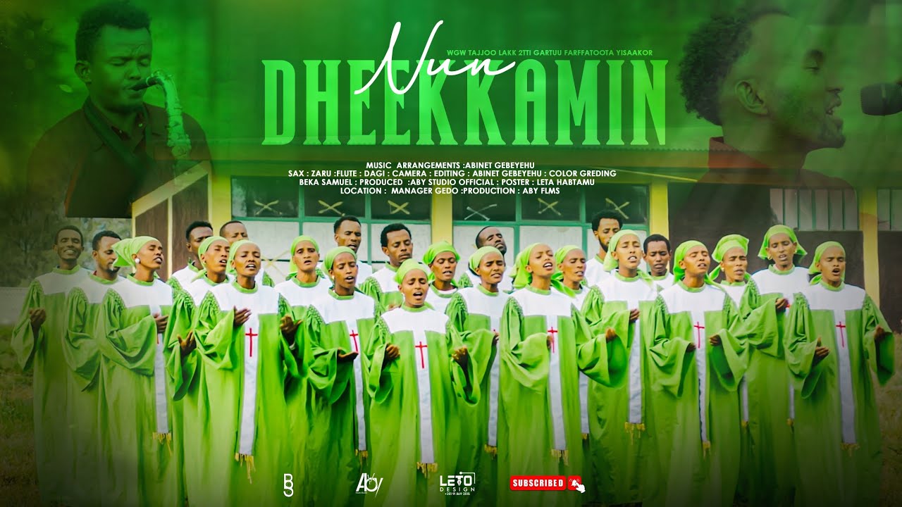 NUN DHEEKKAMIN || Gurmuu fasrfattoota W.G.W TAJJOO. Faarfannaa Haaraa Afaan Oromoo.