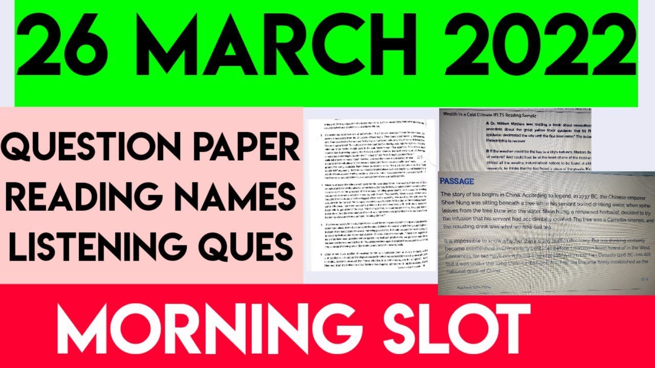 26 March Ielts Exam QUESTION PAPER | Morning Slot | Reading Names| Listening ques | Wt1 | 100% True