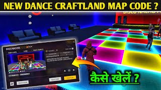 Dance Craftland Map Code | Free Fire Dance Map Code | FF New Dance Craftland Map Code