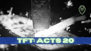 THE FORGING TABLE | Acts 20 (Ep. 674)