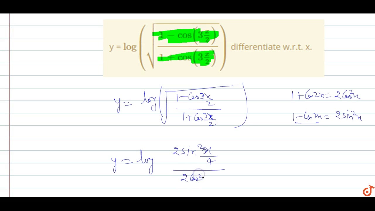 Y Log Sqrt 1 Cos 3x 2 1 Cos 3x 2 Differentiate W R T X Youtube