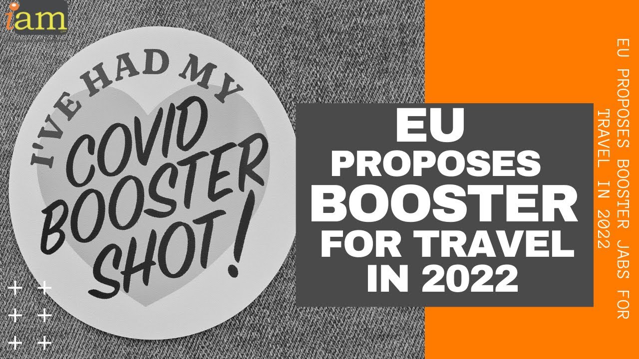 EU Travel Update: Booster Jab For EU Travel In 2022