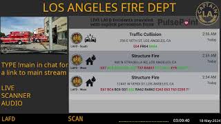 LAFD - *LIVE* Los Angeles Fire Department SCANNER Radio // FIRE & EMS // 17-May-2024 // LA CAPTAIN