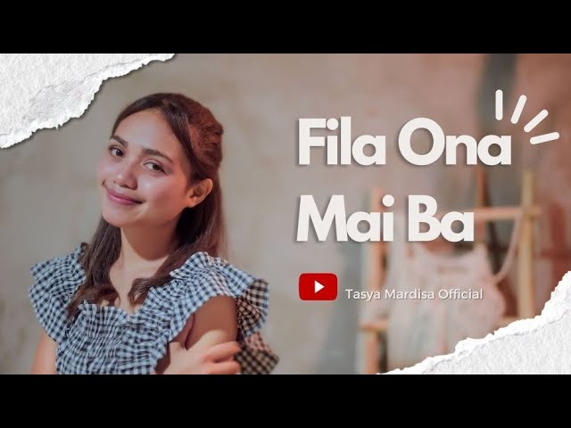 Fila Ona Mai Ba // Tasya Mardisa // Dansa Cover class=