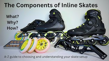 The Components of Inline Skates - Full setup guide/explainer