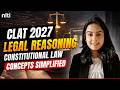 CLAT 2027 Legal Reasoning LIVE | Constitutional Law Made Simple