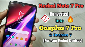 Converted Redmi Note 7 Pro into Oneplus 7 Pro/Oneplus 7 Oxygen OS🔥 Without Root