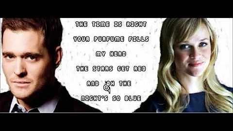 Something Stupid- Michael Buble ft. Reese Withersp...