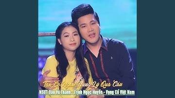 Tân Cổ Ngẫu Hứng Lý Qua Cầu