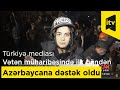 Türkiyə mediası Vətən müharibəsində ilk gündən Azərbaycana dəstək oldu
