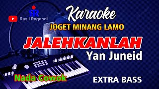 KARAOKE JOGET MINANG LAMO || JALEH KANLAH|| EXTRA BASS