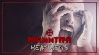 Manntra - Heathens (Official Video)