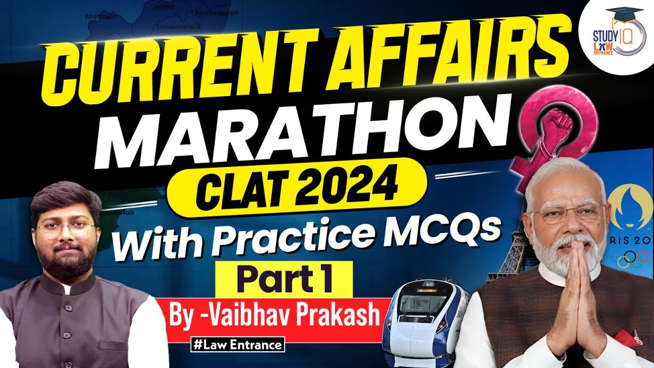 CLAT 2024 Current Affairs Marathon Part 1: Complete Current Affairs ...