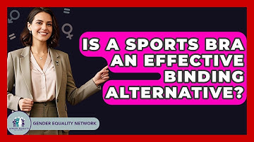 Is A Sports Bra An Effective Binding Alternative? - Gender Equality Network
