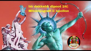 Bir Dakkalık Dipnot 166 Mi̇tobi̇yografi̇ I Apollon