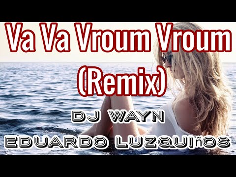 Va Va Vroom Vroom (remix) - DJ Wayn, Eduardo Luzquinos (Tiktok Dance Hits)