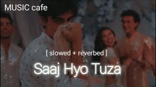 Saaj Hyo Tuza [ slowed   reverbed ]