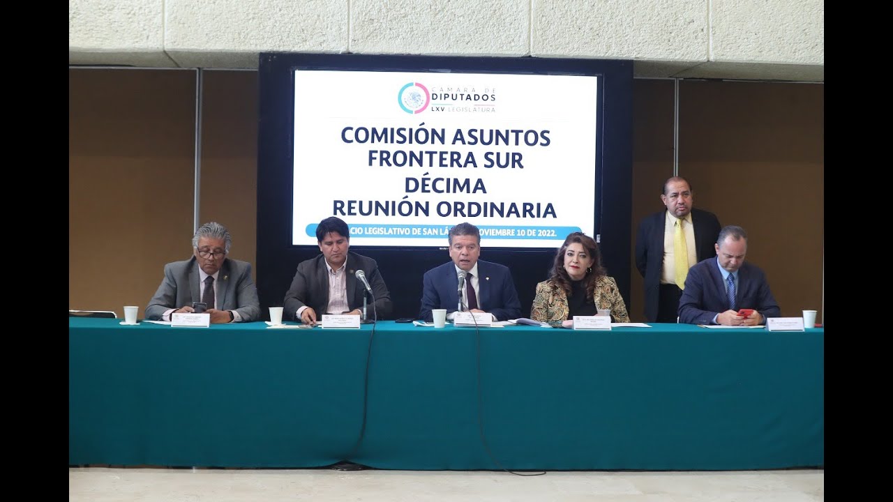 EN VIVO / Reunión Ordinaria de la Comisión de Asuntos Frontera Sur ...
