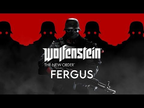 Mind-blowing Storyline / Wolfenstein The New Order / Fergus Story