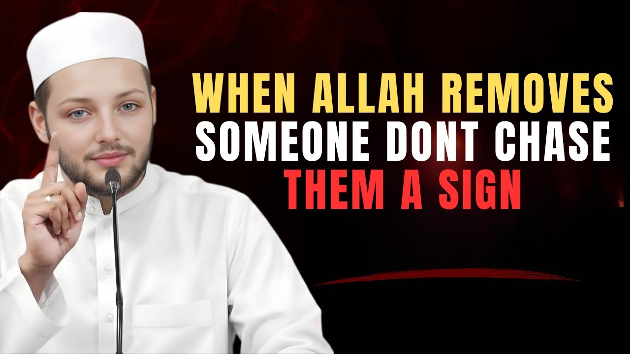 When Allah Removes Someone, Don’t Chase Them | A Powerful Sign | Abdur Rehman