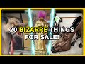 20 Bizarre Things People Found For Sale