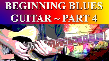 BEGINNING BLUES GUITAR - PART 4 FIRST BLUES GUITAR SOLO!