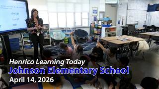 Henrico Learning Today - Johnson Elementary School - April 14, 2026
