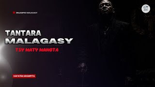 TANTARA MALAGASY -  TSY MATY MANOTA