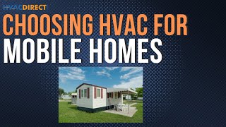 Choosing the Right HVAC System for Mobile and Manufactured Homes