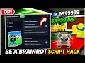 [ BEST ] Be a Brainrot Script - ROBLOX SCRIPTS - Infinite Money, Summon Brainrots, Auto Steal