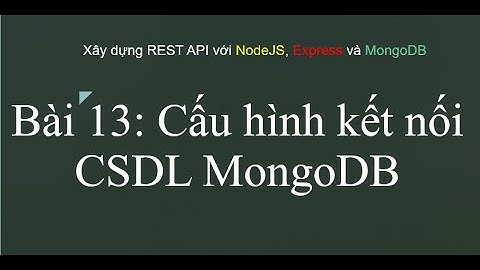 Kết Nối MongoDB Trong REST API NodeJS & TypeScript | Học MERN Stack TEDU