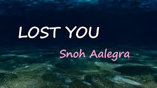 Snoh Aalegra - LOST YOU (Lyrics)