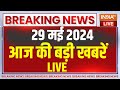 Today latest news live lok sabha election 2024  pm modi rally  congress  heat wave  breaking